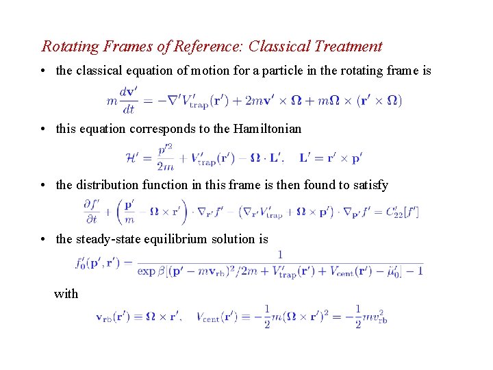 Rotating Frames of Reference: Classical Treatment • the classical equation of motion for a