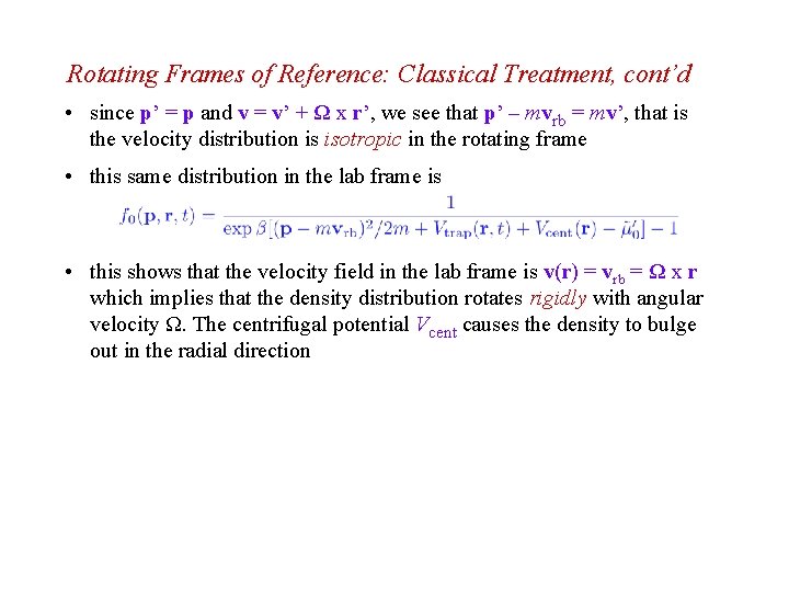 Rotating Frames of Reference: Classical Treatment, cont’d • since p’ = p and v