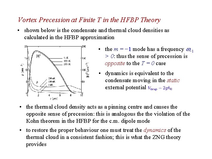 Vortex Precession at Finite T in the HFBP Theory • shown below is the