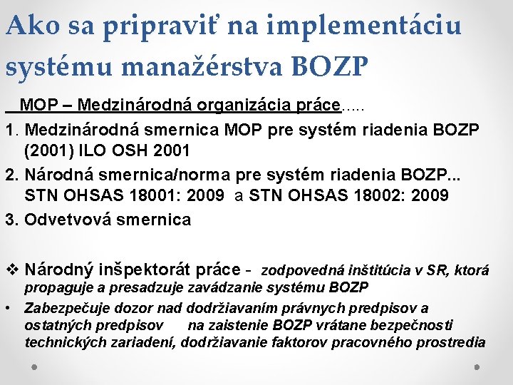 Ako sa pripraviť na implementáciu systému manažérstva BOZP MOP – Medzinárodná organizácia práce. .