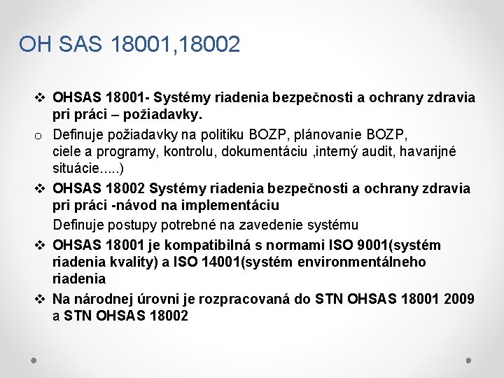 OH SAS 18001, 18002 v OHSAS 18001 - Systémy riadenia bezpečnosti a ochrany zdravia