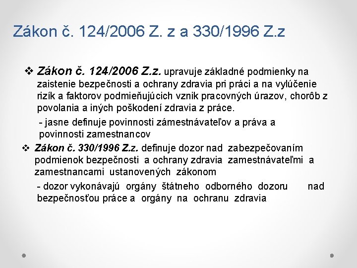 Zákon č. 124/2006 Z. z a 330/1996 Z. z v Zákon č. 124/2006 Z.