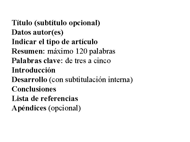 Título (subtítulo opcional) Datos autor(es) Indicar el tipo de artículo Resumen: máximo 120 palabras