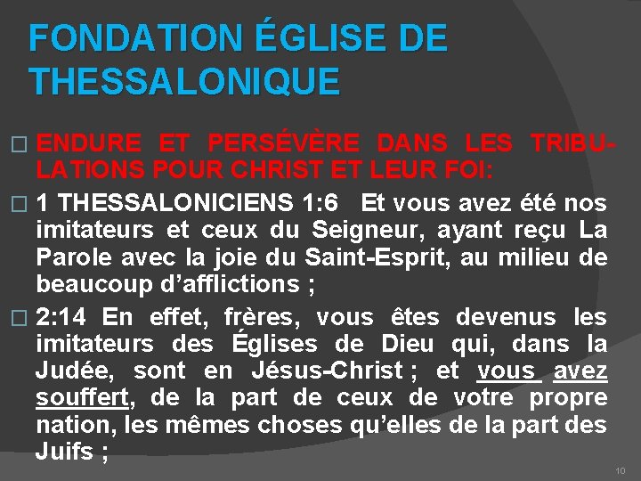 FONDATION ÉGLISE DE THESSALONIQUE ENDURE ET PERSÉVÈRE DANS LES TRIBULATIONS POUR CHRIST ET LEUR