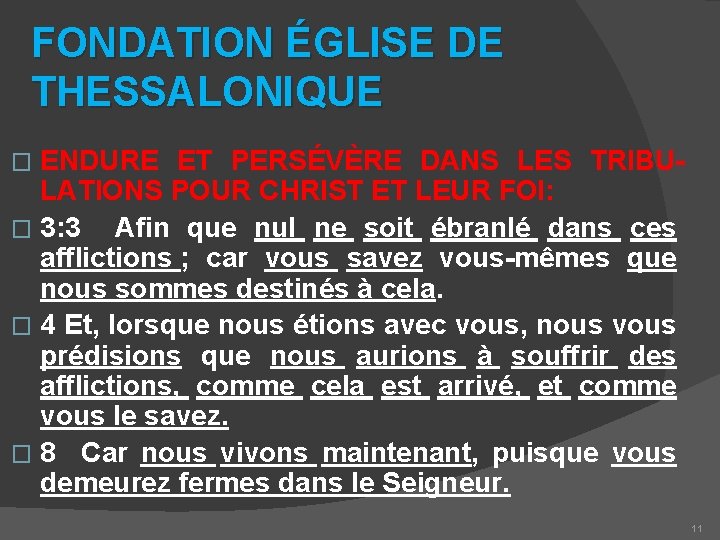 FONDATION ÉGLISE DE THESSALONIQUE ENDURE ET PERSÉVÈRE DANS LES TRIBULATIONS POUR CHRIST ET LEUR