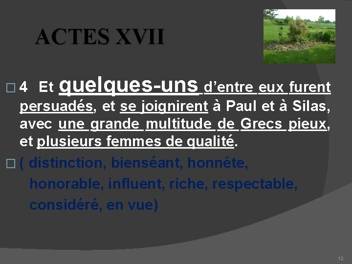 ACTES XVII Et quelques-uns d’entre eux furent persuadés, et se joignirent à Paul et