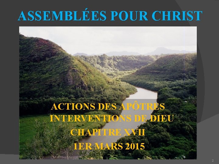 ASSEMBLÉES POUR CHRIST ACTIONS DES APÔTRES INTERVENTIONS DE DIEU CHAPITRE XVII 1 ER MARS