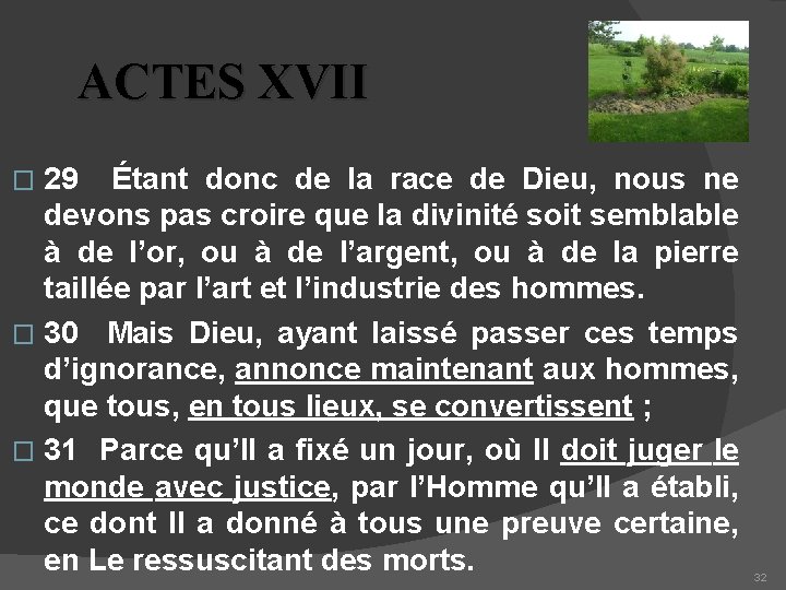 ACTES XVII 29 Étant donc de la race de Dieu, nous ne devons pas