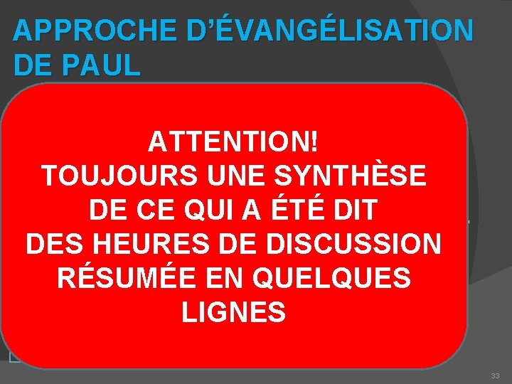 APPROCHE D’ÉVANGÉLISATION DE PAUL CAPTE ATTENTION: VA LES CHER À PARTIR DE ATTENTION! LEURS