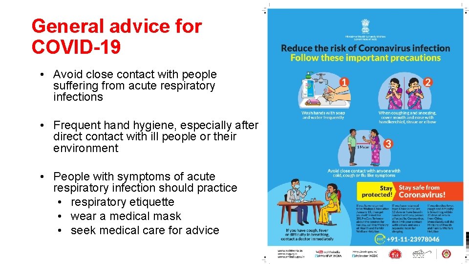 General advice for COVID-19 • Avoid close contact with people suffering from acute respiratory