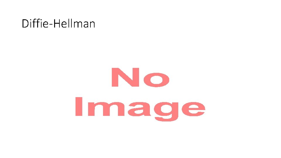 Diffie-Hellman • 