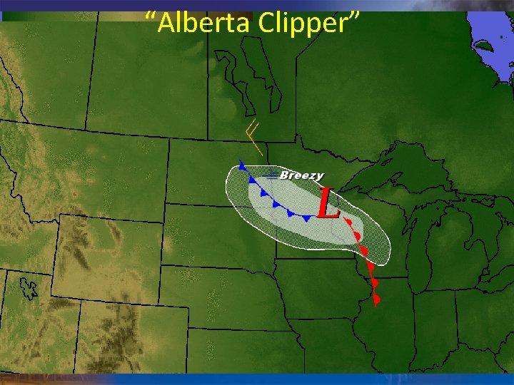 “Alberta Clipper” 