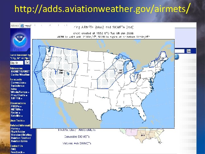 http: //adds. aviationweather. gov/airmets/ Click 