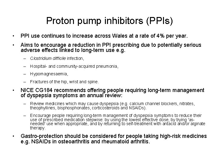 Proton pump inhibitors (PPIs) • PPI use continues to increase across Wales at a