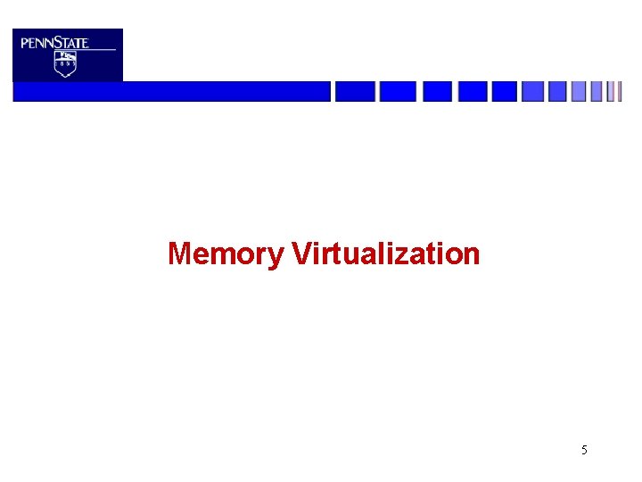 Memory Virtualization 5 