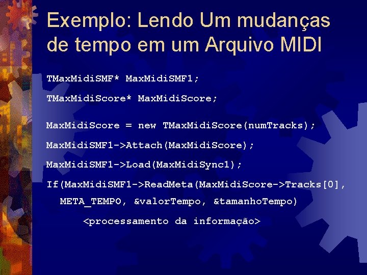 Exemplo: Lendo Um mudanças de tempo em um Arquivo MIDI TMax. Midi. SMF* Max.