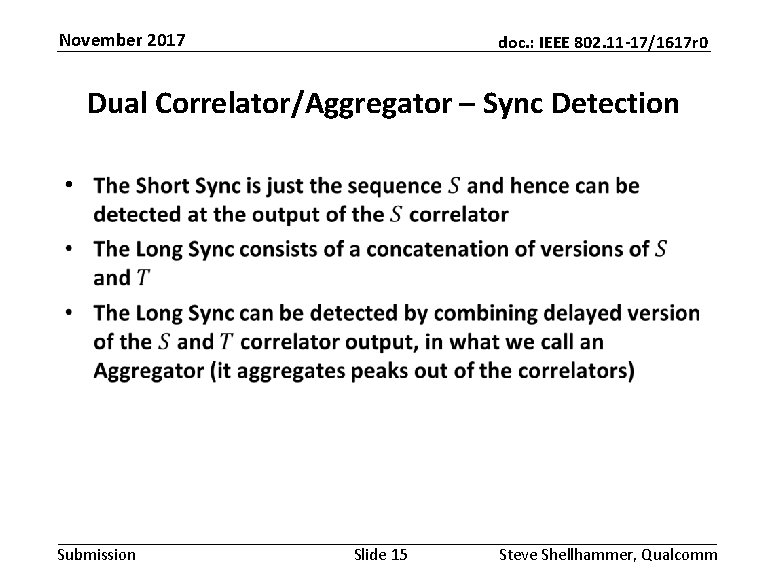 November 2017 doc. : IEEE 802. 11 -17/1617 r 0 Dual Correlator/Aggregator – Sync