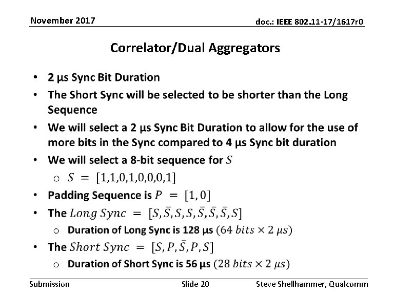 November 2017 doc. : IEEE 802. 11 -17/1617 r 0 Correlator/Dual Aggregators • Submission