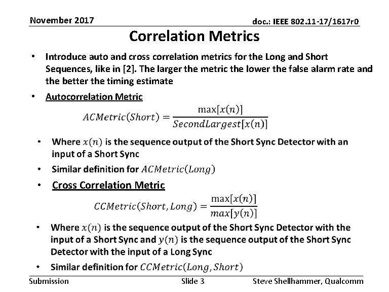 November 2017 doc. : IEEE 802. 11 -17/1617 r 0 Correlation Metrics • Introduce