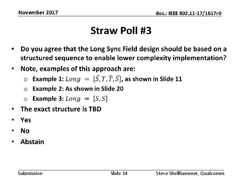 November 2017 doc. : IEEE 802. 11 -17/1617 r 0 Straw Poll #3 •