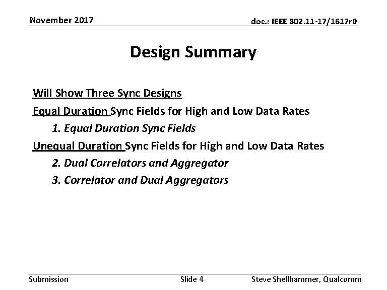 November 2017 doc. : IEEE 802. 11 -17/1617 r 0 Design Summary Will Show