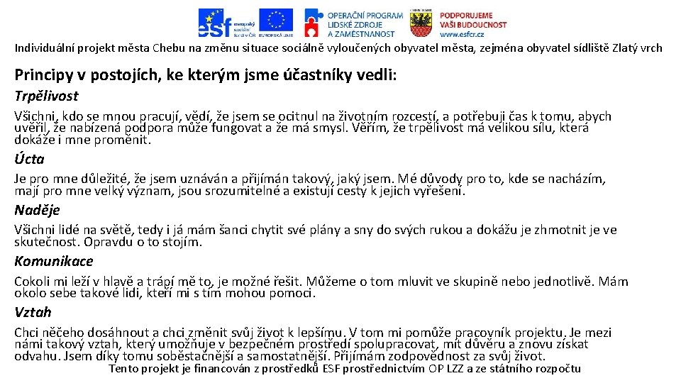 Individuální projekt města Chebu na změnu situace sociálně vyloučených obyvatel města, zejména obyvatel sídliště