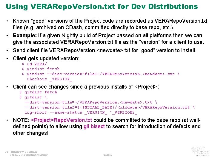 Using VERARepo. Version. txt for Dev Distributions • Known “good” versions of the Project