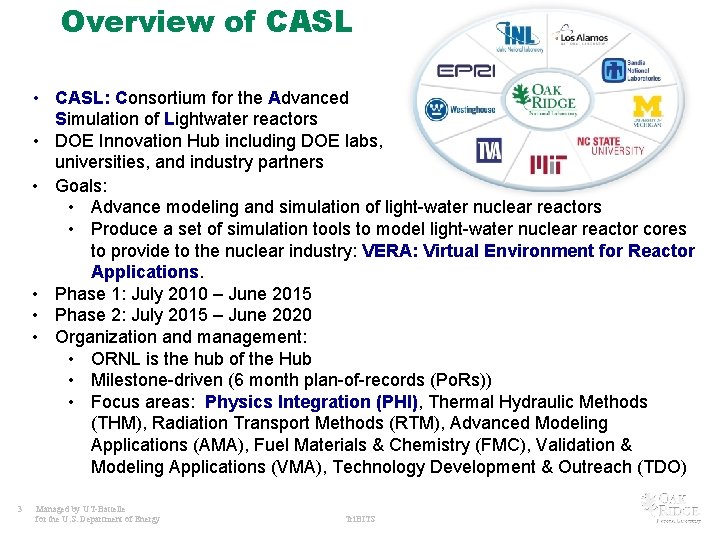 Overview of CASL • CASL: Consortium for the Advanced Simulation of Lightwater reactors •