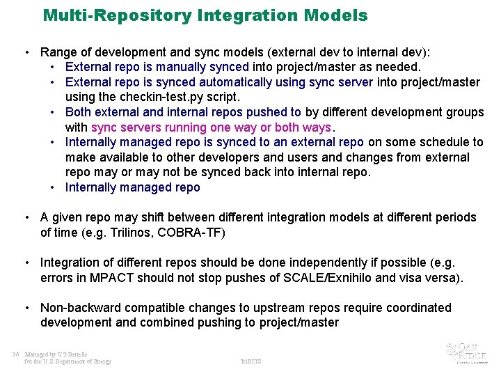 Multi-Repository Integration Models • Range of development and sync models (external dev to internal