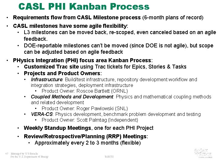 CASL PHI Kanban Process • Requirements flow from CASL Milestone process (6 -month plans