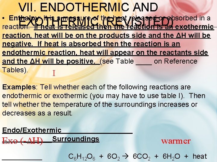 VII. ENDOTHERMIC AND • Enthalpy: It is a measure of the heat released or