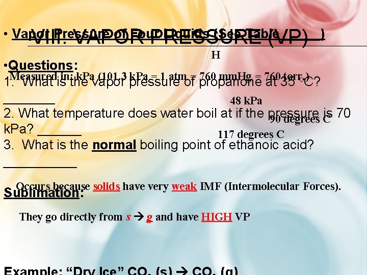  • Vapor Pressure of Four Liquids (See Table _____) VIII. VAPOR PRESSURE (VP)