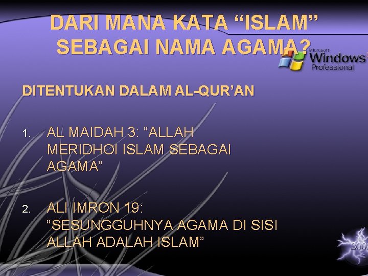 DARI MANA KATA “ISLAM” SEBAGAI NAMA AGAMA? DITENTUKAN DALAM AL-QUR’AN 1. AL MAIDAH 3: