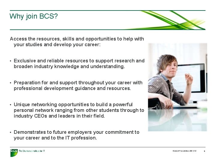 Why join BCS? Access the resources, skills and opportunities to help with your studies