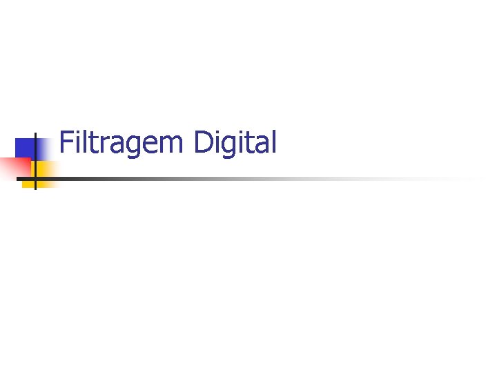 Filtragem Digital 