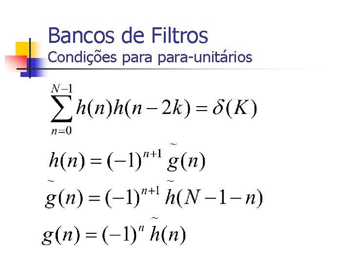 Bancos de Filtros Condições para-unitários 