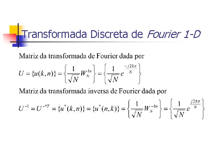 Transformada Discreta de Fourier 1 -D 