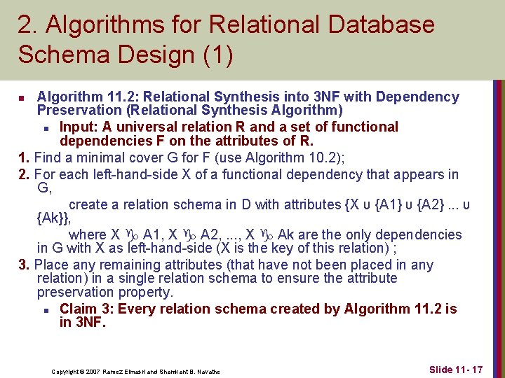 2. Algorithms for Relational Database Schema Design (1) Algorithm 11. 2: Relational Synthesis into 2. Algorithms for Relational Database Schema Design (1) Algorithm 11. 2: Relational Synthesis into