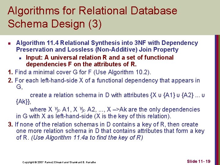Algorithms for Relational Database Schema Design (3) Algorithm 11. 4 Relational Synthesis into 3 Algorithms for Relational Database Schema Design (3) Algorithm 11. 4 Relational Synthesis into 3