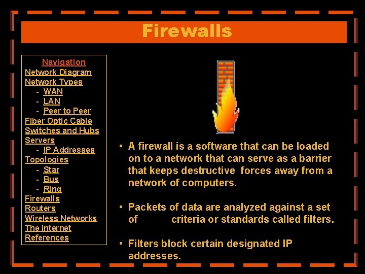 Firewalls Navigation Network Diagram Network Types - WAN - LAN - Peer to Peer