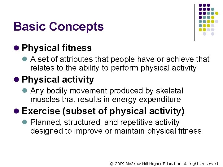 Basic Concepts l Physical fitness l A set of attributes that people have or