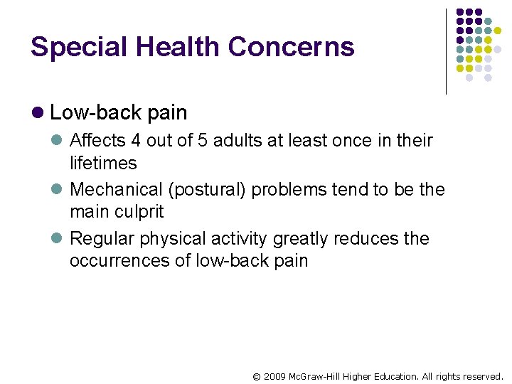 Special Health Concerns l Low-back pain l Affects 4 out of 5 adults at