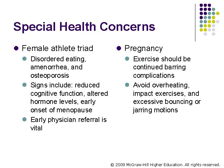 Special Health Concerns l Female athlete triad l Disordered eating, amenorrhea, and osteoporosis l