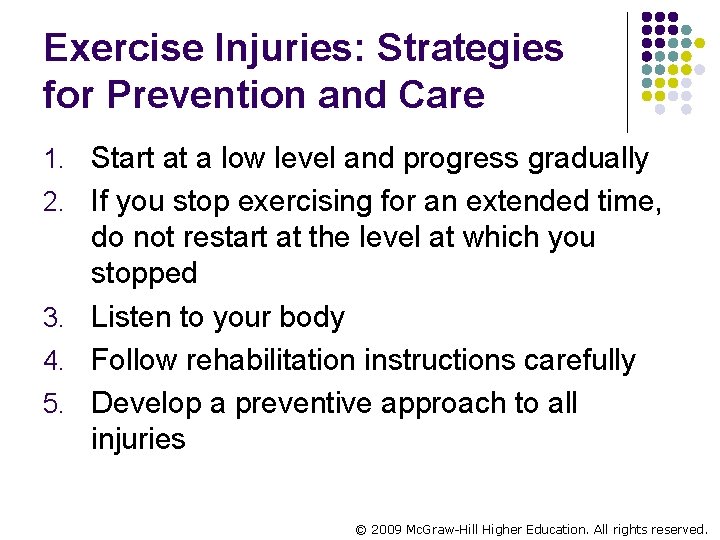 Exercise Injuries: Strategies for Prevention and Care 1. Start at a low level and