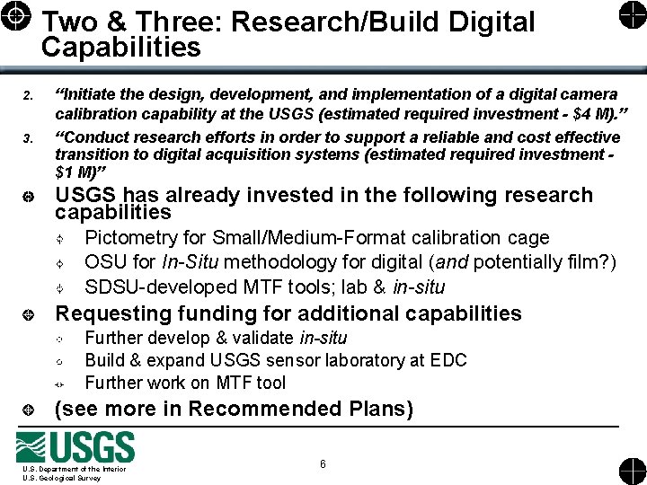 Two & Three: Research/Build Digital Capabilities 2. 3. “Initiate the design, development, and implementation