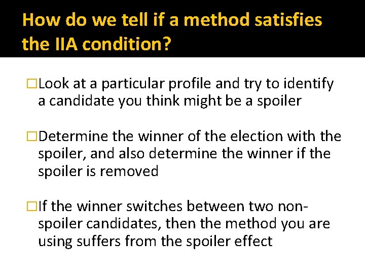 How do we tell if a method satisfies the IIA condition? �Look at a