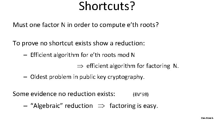 Shortcuts? Must one factor N in order to compute e’th roots? To prove no