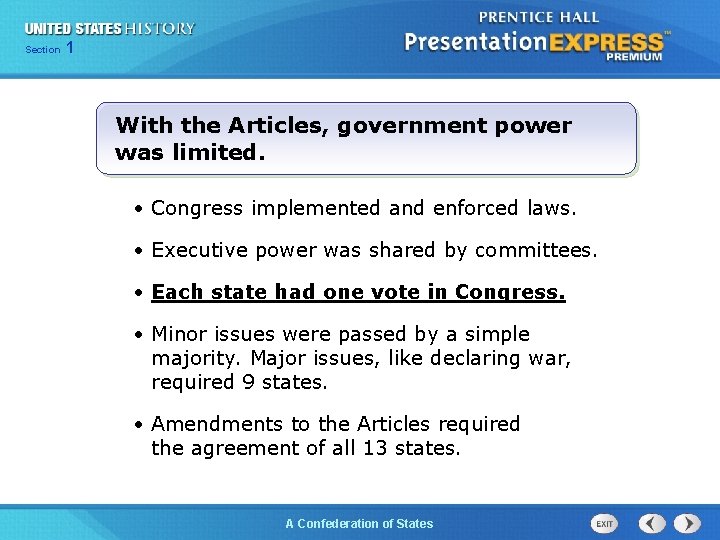 Chapter Section 25 Section 1 1 With the Articles, government power was limited. •
