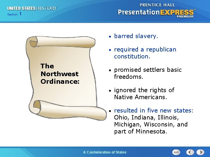 Chapter Section 25 Section 1 1 The Northwest Ordinance: • barred slavery. • required