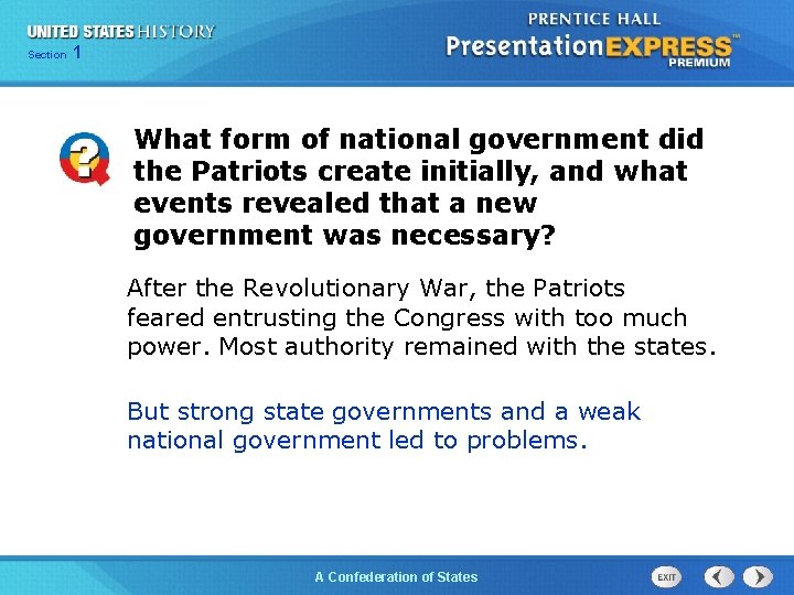 Chapter Section 25 Section 1 1 What form of national government did the Patriots